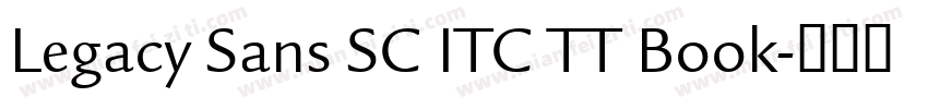 Legacy Sans SC ITC TT Book字体转换